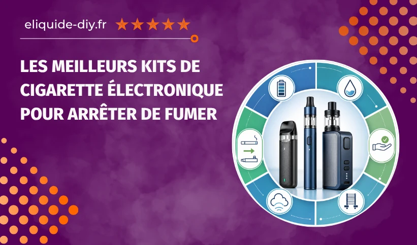 Les meilleurs kits de cigarette électronique pour arrêter de fumer