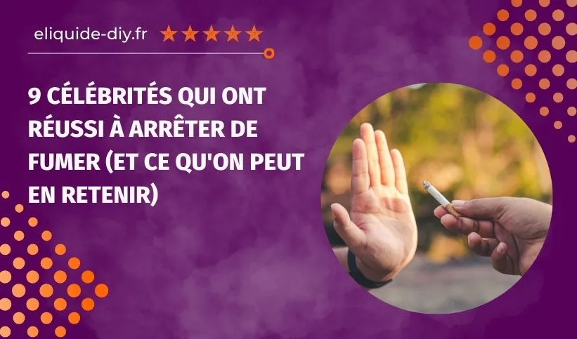 9 célébrités qui ont réussi à arrêter de fumer (et ce qu&rsquo;on peut en retenir)